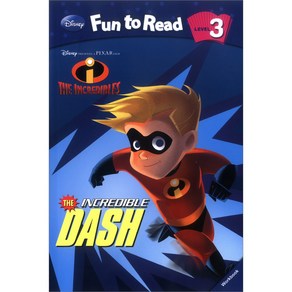 Disney Fun to Read Level 3-02: The Incedible Dash (Incedible), 투판즈