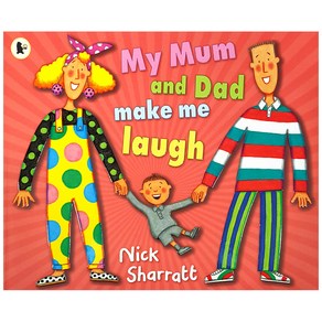 My Mum and Dad They Make Me Laugh, WALKER BOOKS