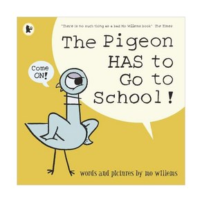 The Pigeon HAS to Go to School!