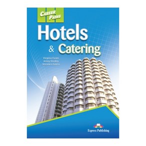 CAREERPATHS : HOTELS & CATERING 직무영어 홀텔 및 캐이터링 계열, Expess Publishing