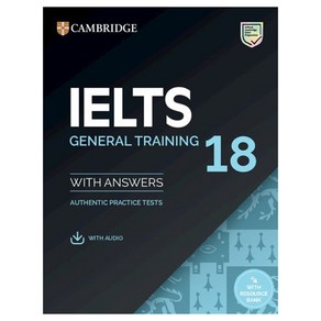 IELTS 18 Geneal Taining Student's Book with Answes (with Audio with Resouce Bank), Cambidge Univesity Pess, IELTS 18 Geneal Taining St.., Cambidge Univesity Pess(저)