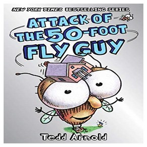 Attack of the 50-Foot Fly Guy! (Fly Guy #19):