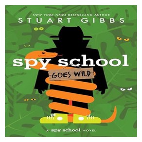 Spy School 12 : Spy School Goes Wild, Simon & Schuste Books fo Y..