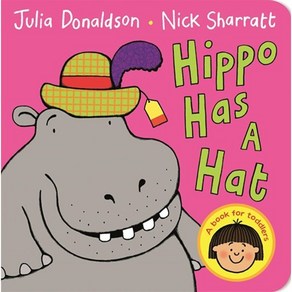 Hippo Has a Hat, Julia Donaldson, Shaatt, N.., Pan Macmillan