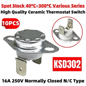 세라믹 온도 컨트롤러 정상 폐쇄 NC 온도조절기 스위치 열 보호대 센서 250V 6A KSD302 KSD30 0PCs, 10PCS KSD302 N-C 16A, 60C, 10개