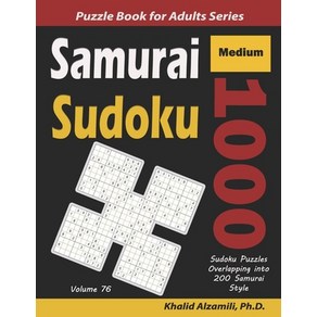 Samuai Sudoku: 1000 Medium Sudoku Puzzles Ovelapping into 200 Samuai Style Papeback, Independently Published, English, 9798626609073