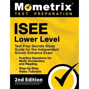 (영문도서) ISEE Lowe Level Test Pep Secets Study Guide fo the Independent School Entance Exam Pac... Papeback, Mometix Media LLC, English, 9781516718757