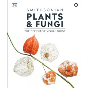 (영문도서) Plants and Fungi: The Definitive Visual Encyclopedia Hadcove, DK Publishing (Doling Kind..., English, 9780593844076