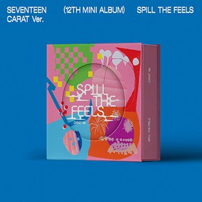 세븐틴 - SEVENTEEN 미니앨범 12집 : 'SPILL THE FEELS' [CARAT Ver.]