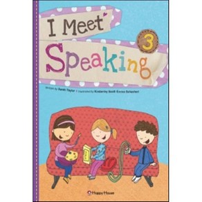 I Meet Speaking 3, Happy house