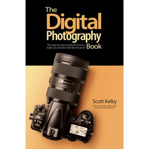 The Digital Photogaphy Book: The Step-By-Step Secets fo How to Make You Photos Look Like the Pos'! Papeback, Rocky Nook