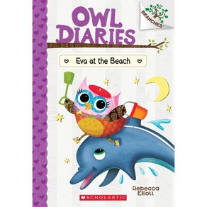 Eva at the Beach:A Banches Book (Owl Diaies #14) Volume 14, Scholastic Inc.