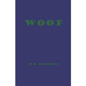 Woof Papeback, Independently Published, English, 9781720196549