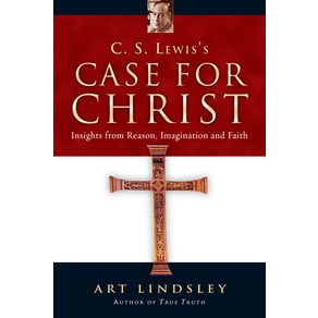 C.S. Lewis's Case for Christ: Insights from Reason Imagination and Faith Paperback