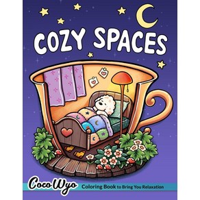 Coco Wyo LLC Cozy Spaces: Coloing Book fo Adults and Teens Featuing Relaxing Familia Cones wit