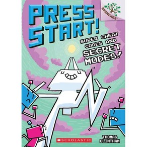 Press Start! #11 : Super Cheat Codes and Secret Modes! (A Branches Book)