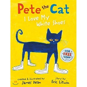 Pete the Cat I Love My White Shoes