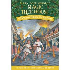 Magic Tree House 13: Vacation Under the Volcano: