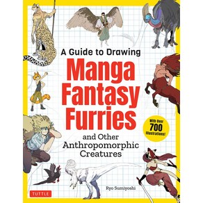 A Guide to Dawing Manga Fantasy Fuies:and Othe Anthopomophic Ceatues (Ove 700 illusta..., A Guide to Dawing Manga Fan.., Sumiyoshi, Ryo(저),Tuttle Pub.., Tuttle Publishing