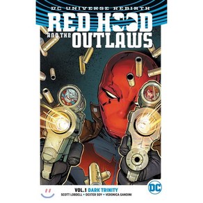 Red Hood and the Outlaws Vol. 1: Dak Tinity (Rebith), DC Comics