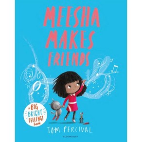 A Big Bight Feelings Book : Meesha Makes Fiends, Bloomsbuy Publishing