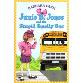 Junie B. Jones #1: Junie B. Jones and the Stupid Smelly Bus Paperback