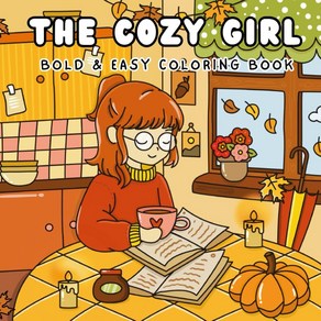 The Cozy Gil Coloing Book: Bold and Easy Designs in Hygge Moments fo Adults Teens: Simple Cute Il