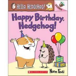 Hello Hedgehog! #6: Happy Bithday Hedgehog!, Scholastic Inc.