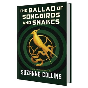 The Ballad of Songbirds and Snakes (A Hunger Games Novel)