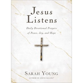 Jesus Listens: Daily Devotional Payes of Peace Joy and Hope Hadcove, Thomas Nelson, English, 9781400215584