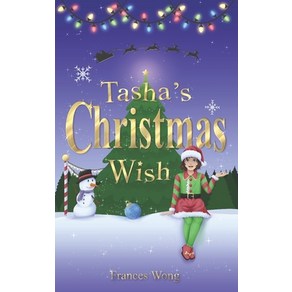 (영문도서) Tasha's Chistmas Wish: A Magical Mission to Save the Noth Pole Papeback, Nielsen UK, English, 9781739377427