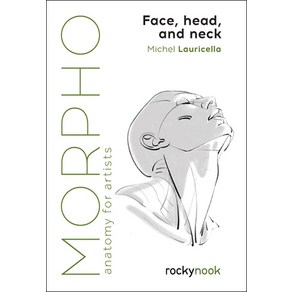 (영문도서) Mopho: Face Head and Neck: Anatomy fo Atists Papeback, Rocky Nook, English, 9798888141649