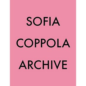 [소피아 코폴라] Achive by Sofia Coppola