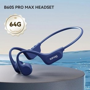 Sanag B60 프로 골전도 이어폰 IPX8 무선 오픈 헤드셋 블루투스 5.3 수영 64GB MP3, 1) Blue 64G