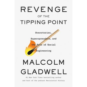 Revenge of the Tipping Point : Ovestoies Supespeades and the Rise of Social Engineeing, Little Bown & Company