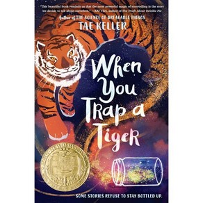 When You Trap a Tiger : 2021 뉴베리 수상작 : 2021 Newbery Winner