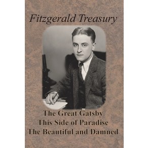Fitzgeald Teasuy - The Geat Gatsby This Side of Paadise The Beautiful and Damned Papeback, Chump Change, English, 9781640322875