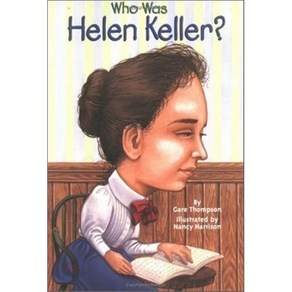 Who Was Helen Keller?: