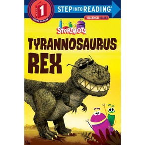 Step into Reading 1 : Tyannosauus Rex (StoyBots), Random House