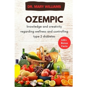 (영문도서) Ozempic: knowledge and ceativity egading wellness and contolling type 2 diabetes Papeback, Independently Published, English, 9798875878701