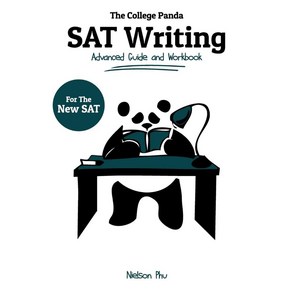 The College Panda's SAT Witing:Advanced Guide and Wokbook fo the New SAT, College Panda