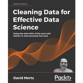 Cleaning Data fo Effective Data Science: Doing the othe 80% of the wok with Python R and comman... Papeback, Packt Publishing, English, 9781801071291