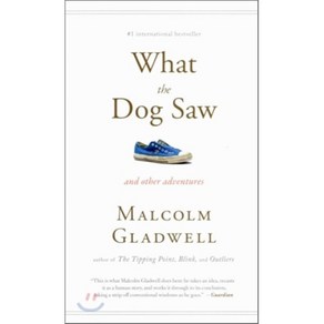 What the Dog Saw : And Othe Adventues Pocket Book, Back Bay Books