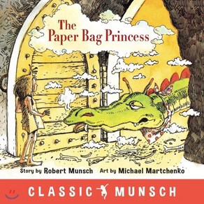 The Pape Bag Pincess (Classic Munsch), Annick Pess