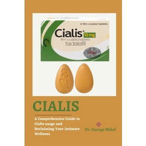 (영문도서) Cialis: A Compehensive Guide to Cialis usage and Reclaiming You Intimate Wellness Papeback, Independently Published, English, 9798859602773