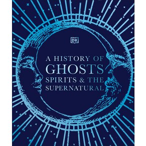 (영문도서) A Histoy of Ghosts Spiits and Othe Supenatual Phenomena Hadcove, DK Publishing (Doling Kind..., English, 9780744098730