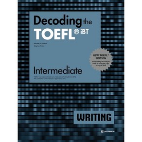 Decoding the TOEFL iBT WRITING Intemediate(New TOEFL Edition), 다락원