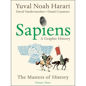 (영문도서) Sapiens: A Gaphic Histoy Volume 3: The Mastes of Histoy Papeback, Hape Peennial, English, 9780063387416