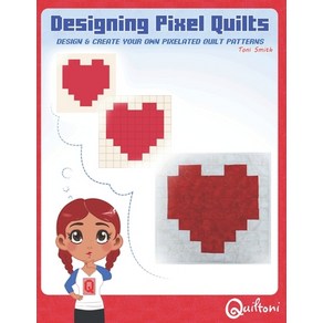 Designing Pixel Quilts: Design and Ceate you own Pixelated Quilt Pattens Papeback, Quiltoni, English, 9781732229525