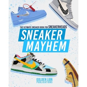 Sneake Mayhem:The Ultimate Sneake Book Fo Sneakeheads, Independently Published, English, 9798681209775